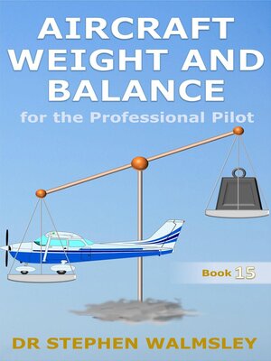 cover image of Aircraft Weight and Balance for the Professional Pilot